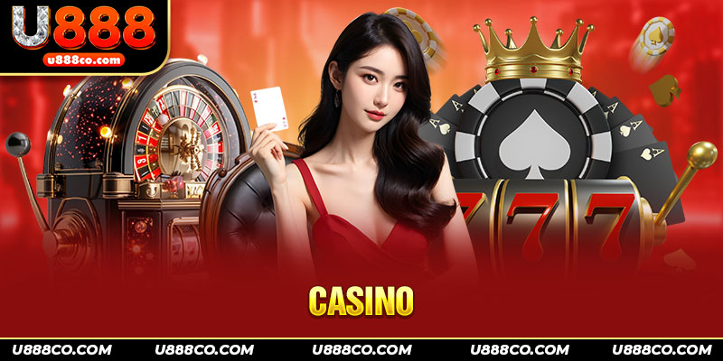 Chiêm ngưỡng kho game casino U888 cực hot