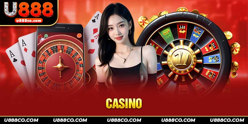 Vì sao casino U888 không bao giờ vắng khách