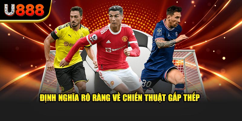 Định nghĩa rõ ràng về chiến thuật gấp thếp