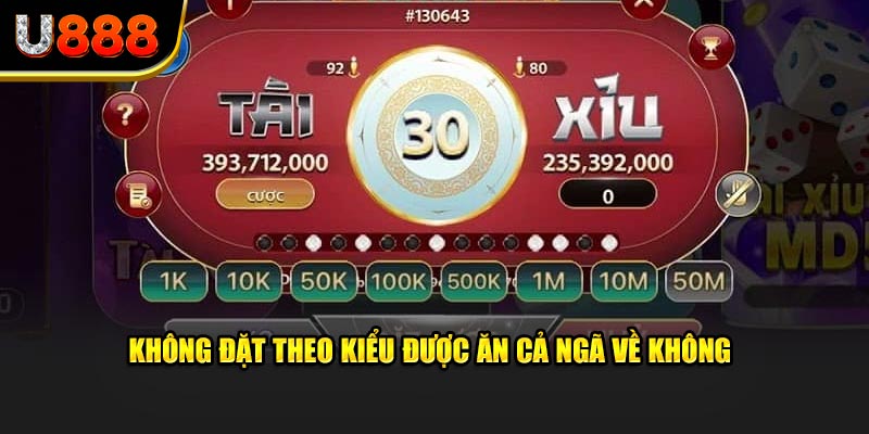 Không đặt theo kiểu được ăn cả ngã về không