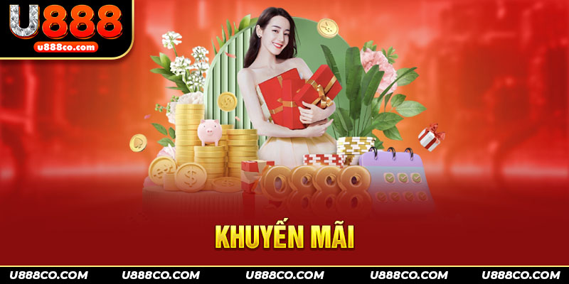 Thông tin khuyến mãi u888 cập nhật hằng ngày