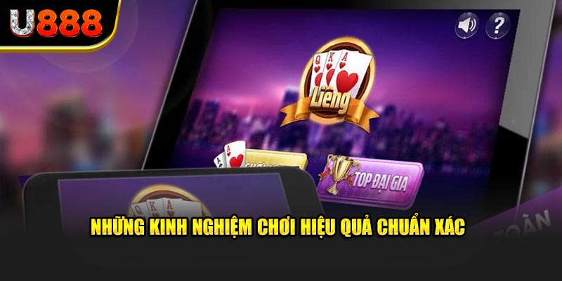 Những kinh nghiệm chơi hiệu quả chuẩn xác